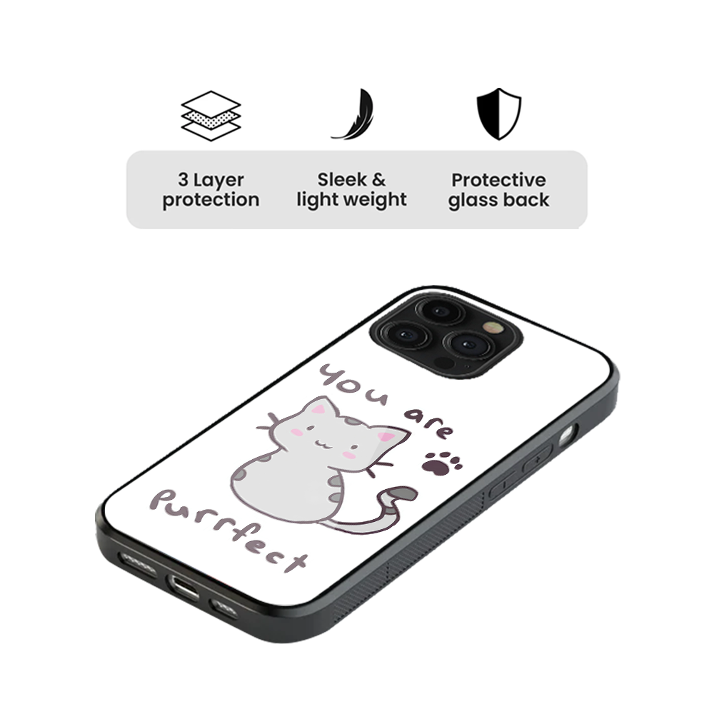 You are Purrfect Glass Phone Case