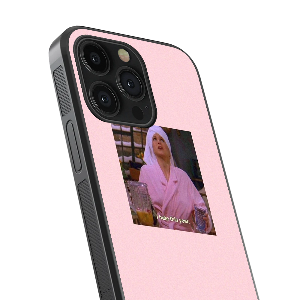 Friends I Hate This Year Pop Culture Glass Phone Case